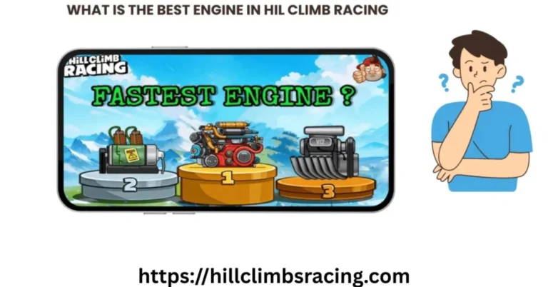 What Is the Best Engine for Hill Climb Racing? 5 Best Engine in hill climb
